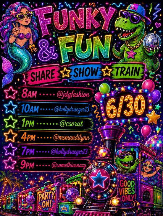 Funky & Fun Other - 6/30Funky & Fun Share Show Train 8am- 11:30pm Or Later!